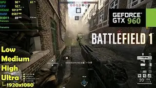 GTX 960 | Battlefield 1 - 1080p All Settings!