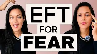 Release Your Fear with This EFT Tapping!