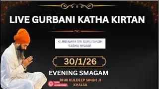 30.1.26  DAILY LIVE GURBANI KIRATN || BHAI KULDEEP SINGH JI KHALSA 3