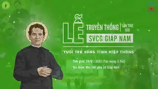 🛑TRỰC TIẾP:  Lễ Truyền Thống Sinh Viên Công Giáo Giáo Xứ Giáp Nam Lần Thứ XIII