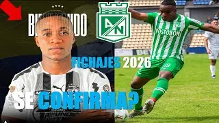 🟢BOMBA! ATLÉTICO NACIONAL Y UN DELANTERO CON ARGUMENTOS / SE CONFIRMA?