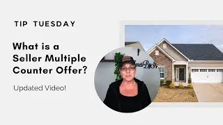 What is a Seller Multiple Counter Offer? -Updated Video | Tip Tuesday