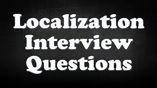 Localization Interview Questions