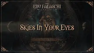 EDU FALASCHI l Vera Cruz l Skies In Your Eyes