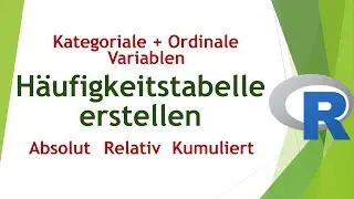 H&auml;ufigkeitstabellen in R erstellen (kategoriale+ordinale Variable) - Daten analysieren in R (86)