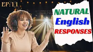 Reply Like a Native Speaker | Everyday English Phrases for Natural & Fluent Responses