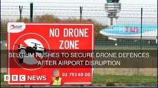 Belgium rushes to secure drone defences after airport disruption