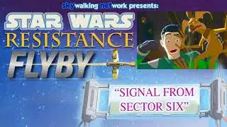 Star Wars Resistance Flyby:  