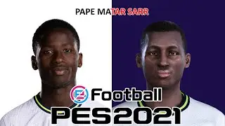PAPE MATAR SARR | PES 2019/2020/2021 | FACE BUILD & STATS