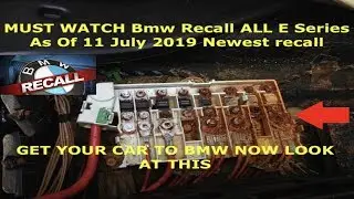 Bmw Recall All E Series As Of 11th July 2019 Newest Recall (Transfer Support) Must Watch!!!!