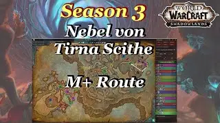 M+ Route Season 3 - Nebel von Tirna Scithe