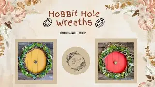The Shire HoBBit Hole Wreaths Crafting Time! Creando corona para puerta inspirada en filme el HoBBit