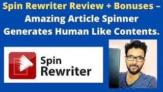 Spin Rewriter Review + Bonuses &ndash; Amazing Article Spinner Generates Human-Like Contents.
