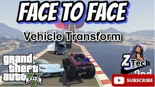 Face to Face | Vehicle Transformer | GTA V | Zee Tech Gameplay | 4K Video