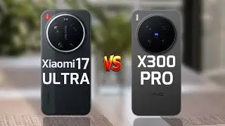 Xiaomi 17 Ultra Vs ViVO X300 Pro