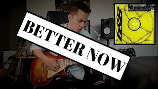 BETTER NOW - Post Malone - Guitar Cover by Sebastian Lindqvist