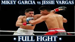MIKEY GARCIA VS  JESSIE VARGAS &bull; FULL FIGHT &bull; (FEB 29, 2020)
