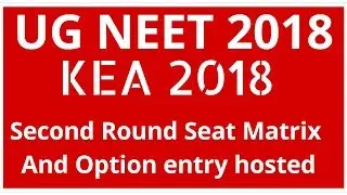 NEET 2018 Second round seat matrix released|KEA 2018