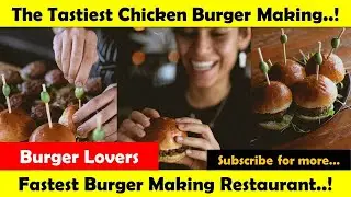 The Tastiest Burger Ever | The Fastest Burger Making Restaurant | Sell's More Than 500 Burgers A Day