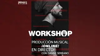 PRODUCCI&Oacute;N MUSICAL CON DANNY SERRANO - EN DIRECTO