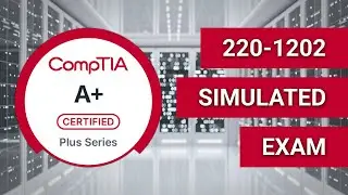 CompTIA A+ Core 2 (220-1202) - Simulated Exam - Provided FREE By Certification Cynergy