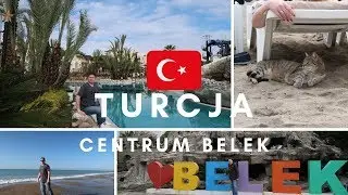 Zwiedzamy BELEK 🇹🇷
