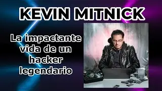 Kevin Mitnick, la historia del hacker más temido de la historia