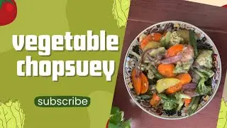 Easy Restaurant style vegetable chopsuey 🤤🤤