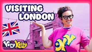 🇬🇧 Visiting London | Kids Travel Song & City Storytime with Very Kelly 🌈