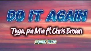 Pia Mia -Do it again ft Chris brown, Tyga ( lyrics video official) #winniembabazi #captboby 