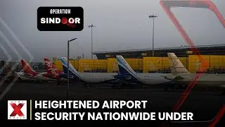 India Operation Sindoor : Aviation Security Tightened Nationwide, Passenger Checks Intensified |