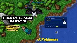 GUIA DE PESCA NO OTPOKEMON: PARTE 01 - OTPOKEMON.COM