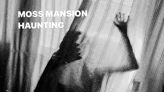 The Haunting Of Moss Mansion (American Urban Legends)