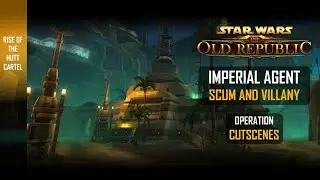 #OP5 Imperial Agent ▶ Scum And Villany ✶ Operation | Cutscenes