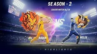 Season - 2 MATCH NO. - 8 ✨ BLOCK BUSTER MATCH 💥 ( ASIAN VS HELIX ) 🔥