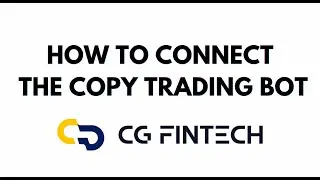 How to connect the Copy Trading Bot on the CG Broker