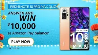 Amazon Redmi Note 10 Pro Max Quiz Answer Today | 20 September 2021