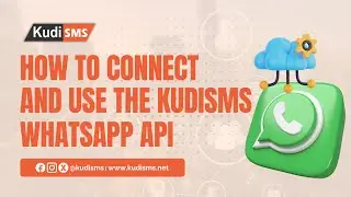 How to Connect and Use the KudiSMS WhatsApp API #whatsapp #whatsappapi #whatsappbusiness #kudisms