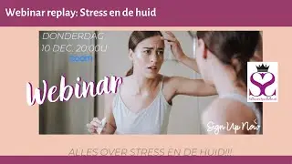 Webinar replay: Stress en de Huid