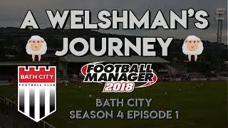 FM18 Welshman's Journey S4.EP1 New Club! Football Manager 2018