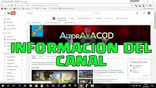 INFORMACI&Oacute;N DEL CANAL | AitorAxAC0D