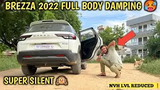 MY BREZZA 2022 GOT FULL BODY DAMPING - ULTRA SILENT 🙀 NVH LEVEL = -100% 😳 MODIFIED NEW BREZZA LXI ✅