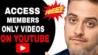 Как смотреть видео YouTube, предназначенные только для участников, БЕСПЛАТНО (100% легальные и пр...