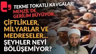 Menzil tarikatında paylaşım savaşı büyüyor! 