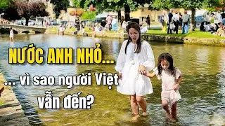 Vì Sao Nước Anh Nhỏ Mà Người Việt Và Nhiều Quốc Gia Khác Vẫn Chọn Đến?