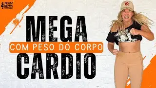CARDIO FANTÁSTICO SÓ COM O PESO DO CORPO | ÓTIMO PARA QUEIMAR CALORIAS EM CASA