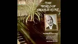 Charlie Kunz - The World Of Charlie Kunz - Medley: Side 1