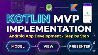 Kotlin for Android -11 || MVP Implementation ||