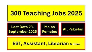 Teaching Jobs 2025 l Fgei Jobs 2025 l EST, Assistant, librarian l Total 307 Seats