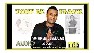 TONY DI FRANK (sofrimento de mudjer) FUNANA